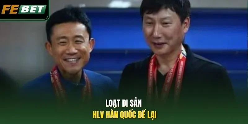 Loạt di sản HLV Hàn Quốc để lại