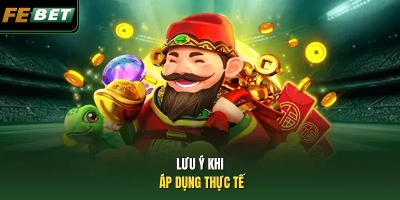 Lưu ý khi áp dụng thực tế