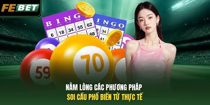 Nằm lòng các phương pháp soi cầu phổ biến từ thực tế